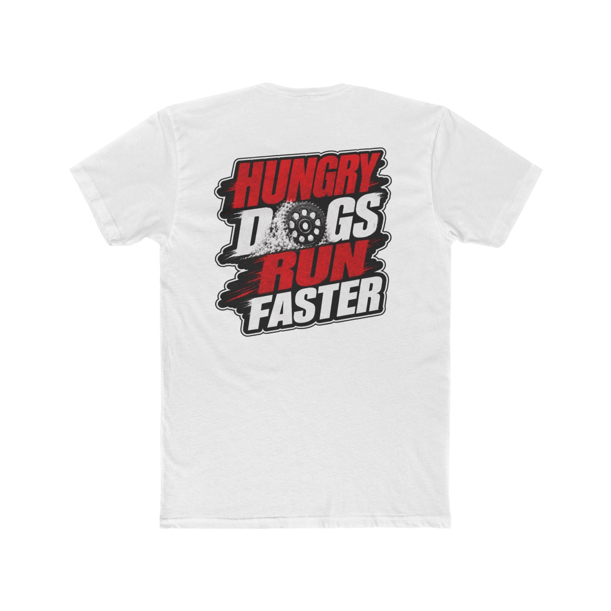 Hungry Dogs Run Faster Tee | Graphic T-Shirt