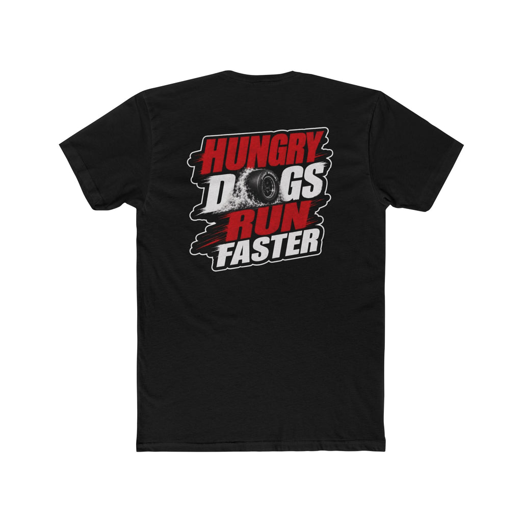 Hungry Dogs Run Faster (CAR) Tee | Graphic T-Shirt
