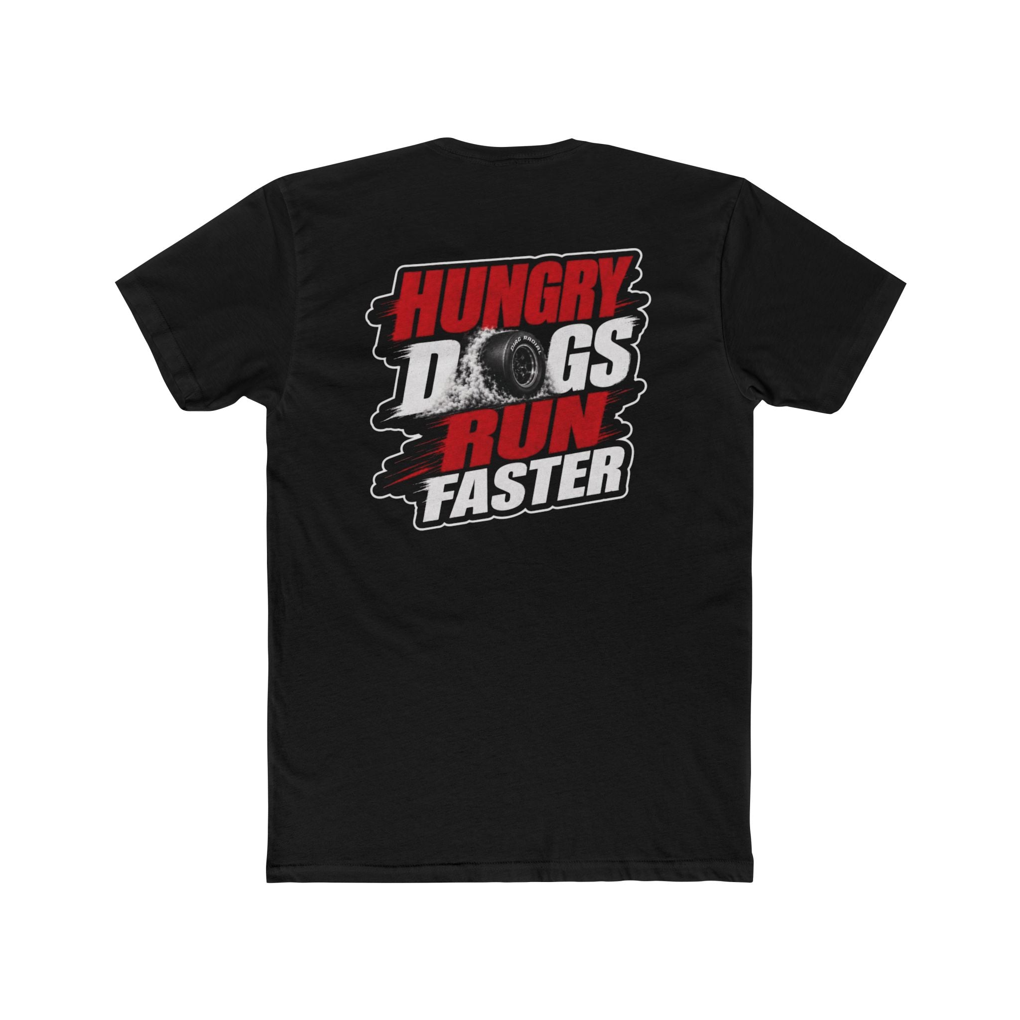 Hungry Dogs Run Faster (CAR) Tee | Graphic T-Shirt