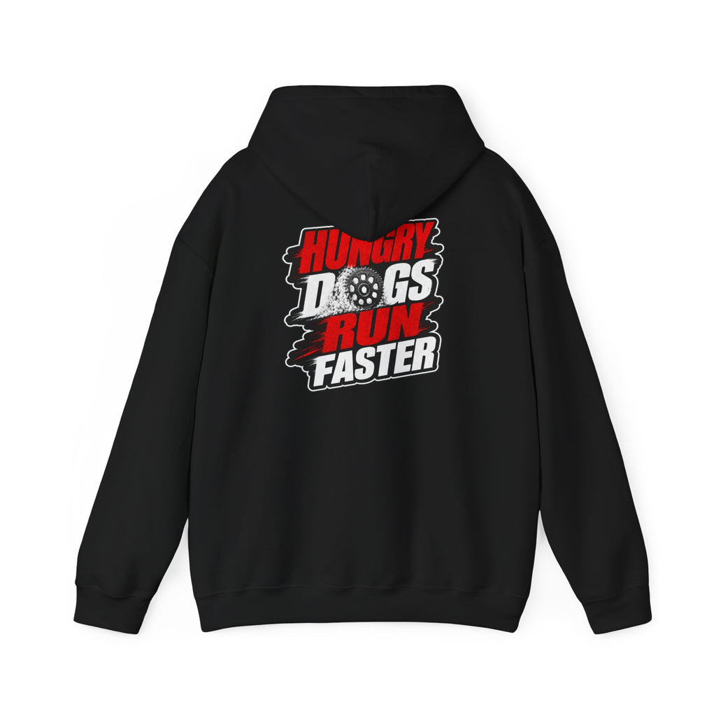 Racing Hoodie — "Hungry Dogs Run Faster" Graphic